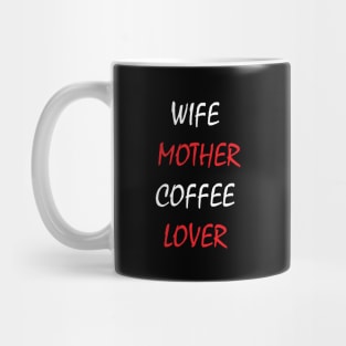 wife mother coffee lover Mug